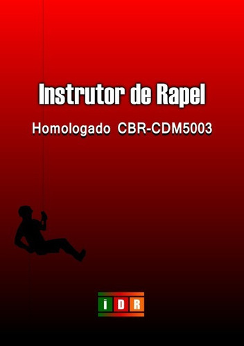 Instrutor De Rapel: Homologado Cbr-cdm5003, De Idr. Série Não Aplicável, Vol. 1. Editora Clube De Autores, Capa Mole, Edição 1 Em Português, 2017