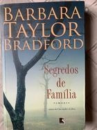 Livro Segredos De Família - Barbara Taylor Bradford [2005]