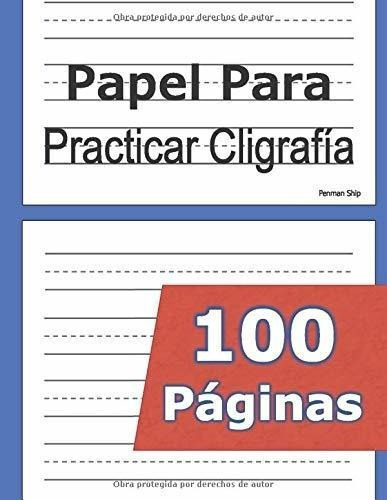Papel Para Practicar Caligrafia 100 Paginas Para..., De Ship, Pen. Editorial Libro Studio Llc En Español