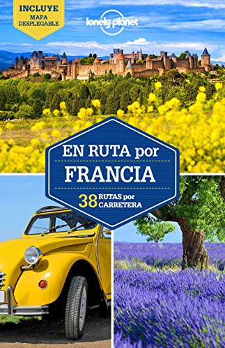 En Ruta Por Francia 2: 38 Rutas Por Carretera -guias En Ruta