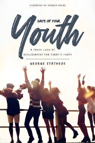 Days Of Your Youth, De George Statheos. Editorial Initiate Media Pty Ltd, Tapa Blanda En Inglés