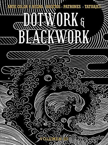 Book : Dotwork And Blackwork Volume 3 (dotwork And Blackwor