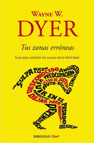 Tus Zonas Erroneas - Wayne W. Dyer - Debolsillo