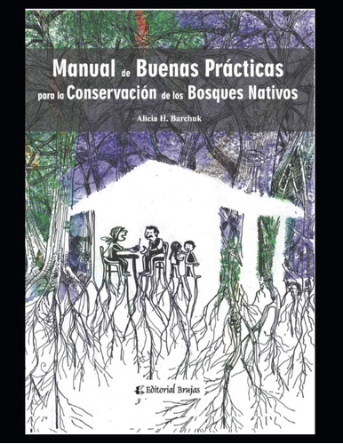 Libro: Manual De Buenas Prácticas Para La Conservación De Bo