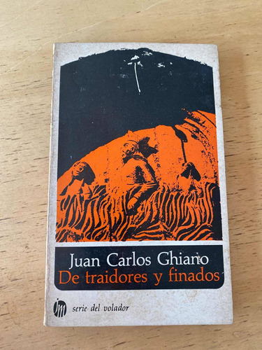 De Traidores Y Finados - Ghiano, Juan Carlos