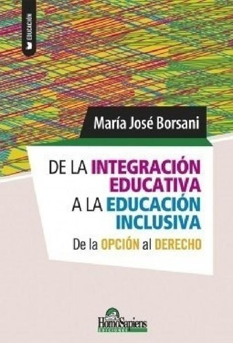 Libro - De La Integracion Educativa A La Educacion Inclusiv