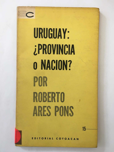 Uruguay Provincia O Nacion Roberto Ares Pons