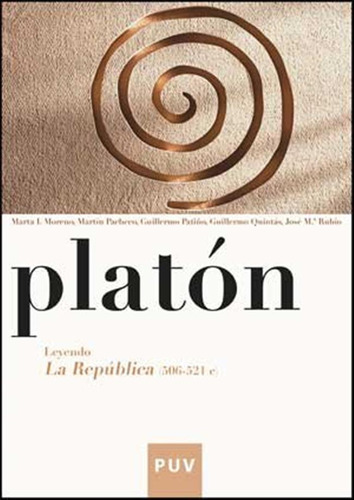 Platón. Leyendo La República (506-521 C) (filosofía Bachille