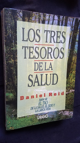 Los Tres Tesoros De La Salud Daniel Reid Urano Ilustrado (Usado)