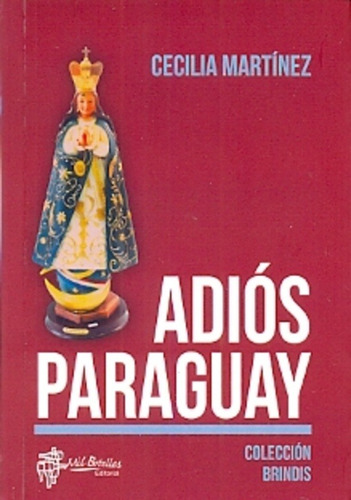 Adiós Paraguay - Martínez, Cecilia