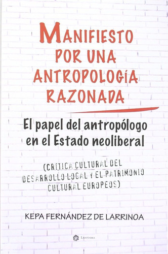 Manifiesto Por Una Antropologia Razonada - Fernandez De L...