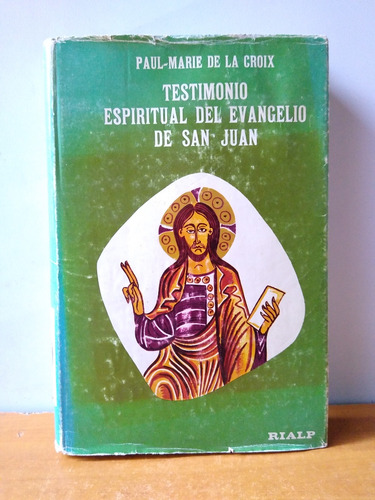 Testimonio Espiritual Del Evangelio De San Juan 