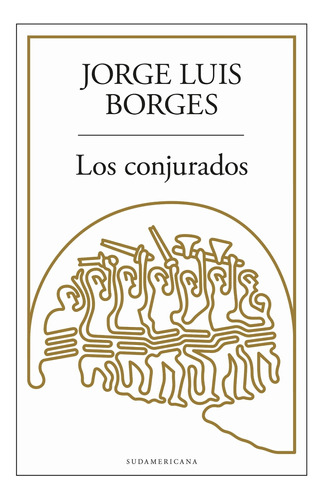 Los Conjurados Jorge Luis Borges Sudamericana