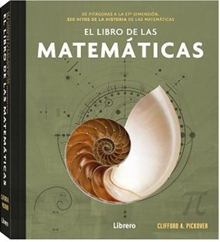 El Libro De Las Matematicas - Clifford A Pickover