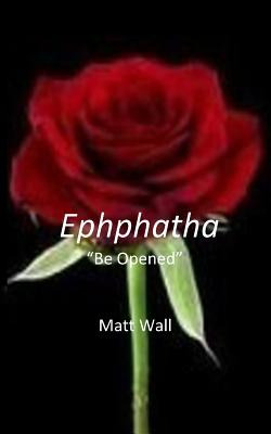 Libro Ephphatha - Wall, Matt