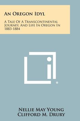 Libro An Oregon Idyl: A Tale Of A Transcontinental Journe...