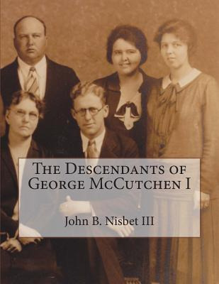 Libro The Descendants Of George Mccutchen I - Nisbet Iii,...