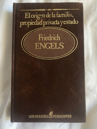 El Origen De La Familia Propiedad Privada Y Estado  F Engels