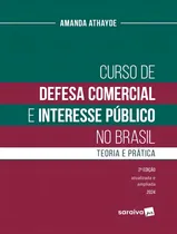 Comprar Curso De Defesa Comercial E Interesse Publico No Brasil - Teoria E Pratica - 2ª Ed, De Athayde, Amanda., Vol. 1. Editorial Saraiva Jur Univ & Concursos, Capa Mole, Edição 2 Em Português, 2024