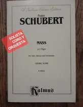 Comprar Schubert. Mass C Major Solistas Coro Y Orquesta Kalmus Misa