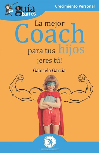 Libro Guíaburros La Mejor Coach Para Tus Hijos - Garcia Gon