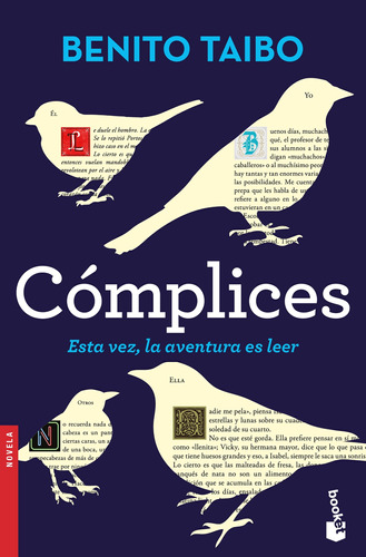 Cómplices: Esta vez, la aventura es leer, de TAIBO, BENITO. Serie Booket Editorial Booket México, tapa blanda en español, 2022
