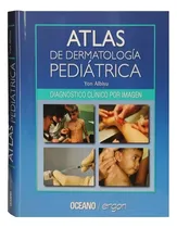 Comprar Atlas Dermatología Pediátrica Diagnóstico Clínico Por Imagen