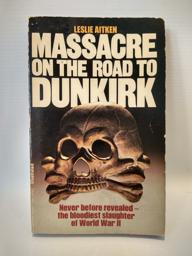 Massacre On The Road To Dunkirk Leslie Aitken Granada 