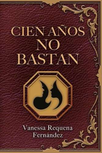 Libro: Cien Años No Bastan (edición En Español)