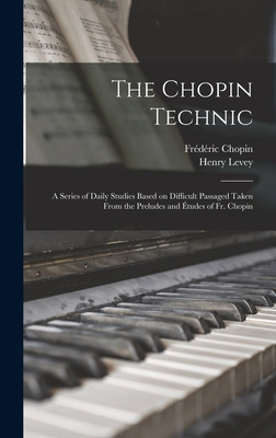 Libro The Chopin Technic: A Series Of Daily Studies Based...