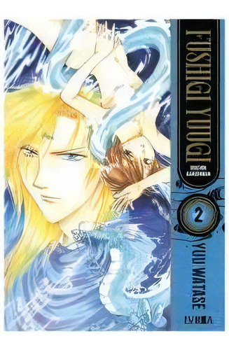 Fushigi Yuugi, Edición Kancenban 02, De Watase, Yuu., Vol. 1. Editorial Ivrea, Tapa Blanda, Edición 1 En Castellano, 2023