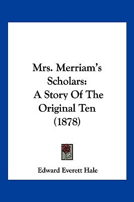Libro Mrs. Merriam's Scholars: A Story Of The Original Te...