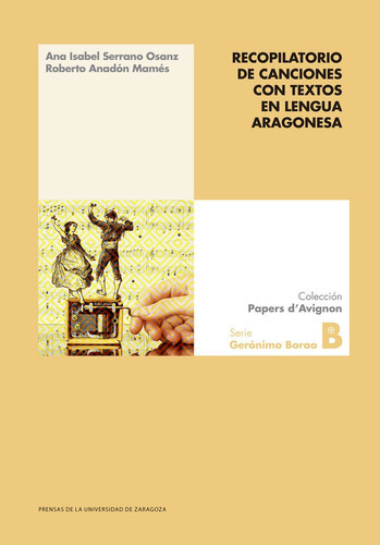 Recopilatorio De Canciones Con Textos En Lengua Aragonesa, De Serrano Osanz, Ana Isabel. Editorial Prensas De La Universidad De Zaragoza, Tapa Blanda En Español