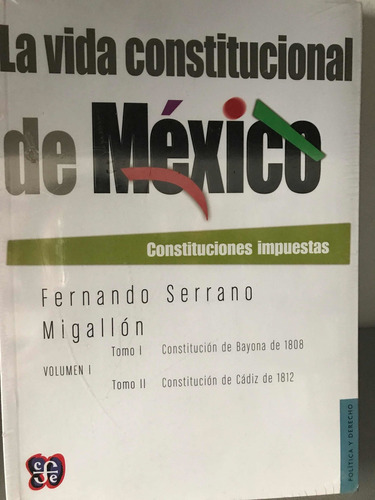 Libro La Vida Constitucional De México. Vol. I, Tomos I Y Ii