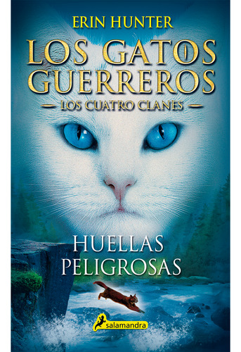 Los Gatos Guerreros. Cuatro Clanes. Huellas Peligrosas 5