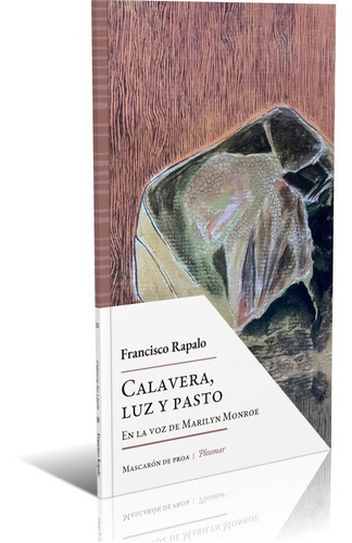 Calavera, Luz Y Pasto | Francisco Rapalo