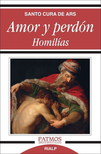 Amor Y Perdon. Homilias - Cura De Ars, Santo