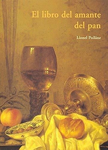 Libro Del Amante Del Pan, El (cuerno De La Abundancia)