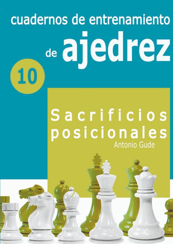 Cuaderno De Entrenamiento De Ajedrez 10-sacrificios Posicion