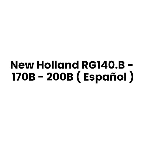 Manual De Reparación New Holland Rg140.b - 170b - 200b 