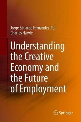 Libro Understanding The Creative Economy And The Future O...