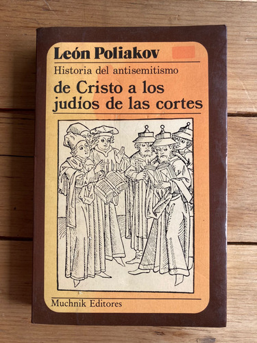 De Cristo A Los Judíos De Las Cortes - León Poliakov