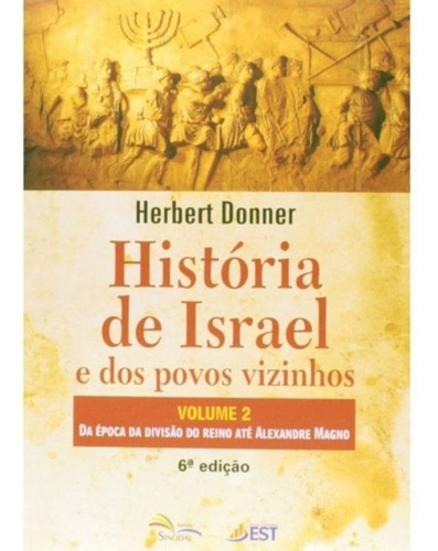 História De Israel E Dos Povos Vizinhos Vol. 2 - Herbert Don