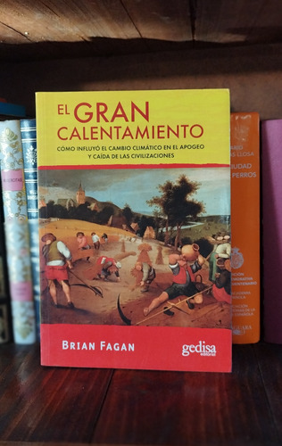 El Gran Calentamiento - Brian Fagan