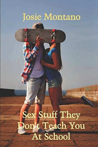 Sex Stuff They Dont Teach At School