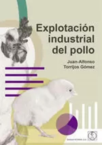 Explotaciòn Industrial Del Pollo - Torrijos Gómez  - *