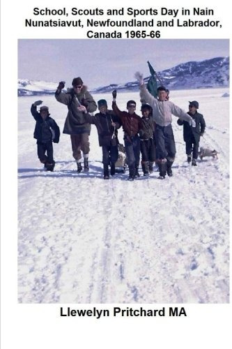 School, Scouts And Sports Day In Nainnunatsiavut, Newfoundla