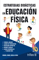 Comprar Estrategias Didacticas En Educación Física Editorial Trillas