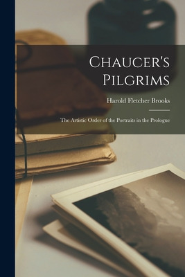 Libro Chaucer's Pilgrims: The Artistic Order Of The Portr...