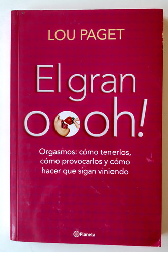 Libro El Gran Oooh! Orgasmos Como Tenerlos - Lou Paget